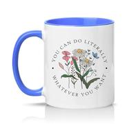 Sassy Souls You Can Do Literally Whatever You Want Womens 11oz Ceramic Novelty Mug Motivational Floral Positivity Tea Coffee Cup Gift Blue