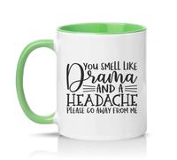 Sassy Souls You Smell Like Drama and A Headache Please Go Away from Me 11oz Ceramic Novelty Mug Passive Aggressive Office Humour Tea Coffee Cup Green