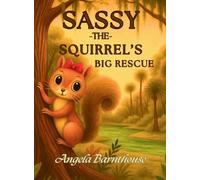 Sassy the Squirrel's Big Rescue