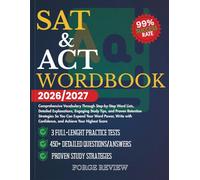 SAT & ACT WORDBOOK 2026/2027: Comprehensive Vocabulary Through Step-by-Step Word Lists, Detailed Explanations, Engaging Study Tips, and Proven ... Confidence, and Achieve Your Highest Score