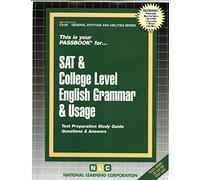 SAT & COLLEGE LEVEL ENGLISH GRAMMAR & USAGE: Passbooks Study Guide (General Aptitude and Abilities)
