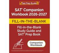 SAT Companion Workbook 2026-2027: Fill-in-the-Blank Study Guide and SAT Prep Book (SAT Exam Prep)