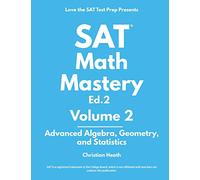 SAT Math Mastery: Advanced Algebra, Geometry and Statistics: 2