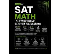 SAT Math Question Bank: Algebra Foundations: Based on Official Digital SAT Content