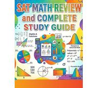 SAT Math Review: Complete 40+ Page Study Guide with Step-by-Step Solutions, Practice Problems, Test-Taking Strategies, and Essential Formulas - Master ... Advanced Math, Geometry & Trigonometry