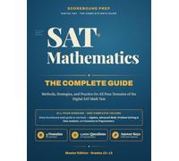 SAT Math - The Complete Guide: Methods, Strategies, and Practice for All Four Domains of the Digital SAT Math Test: 6 (SAT - The Complete Guide Series by Scorebound Prep)
