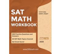 SAT MATH WORKBOOK: 900 PRACTICE QUESTIONS