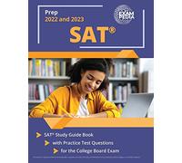 SAT Prep 2022 and 2023: SAT Study Guide Book with Practice Test Questions for the College Board Exam: [2nd Edition]