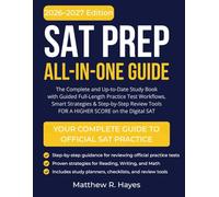 SAT Prep - All-in-One Guide: The Ultimate Strategy & Practice Companion for the Digital SAT - With Step-by-Step Explanations, Study Planners, and Full Guidance to Master Official Practice Tests