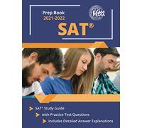 SAT Prep Book 2021-2022: SAT Study Guide with Practice Test Questions: [Includes Detailed Answer Explanations]