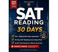 SAT Reading in 30 Days: Beat the Clock & Boost Your Score | Proven Time-Management Systems, Trap-Answer Patterns & Digital Practice to Avoid Rushed Answers & Maximize Accuracy Under Pressure