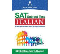 SAT Subject Test Italian: Practice Questions with Detailed Solutions