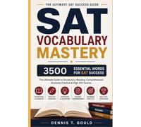 SAT Vocabulary Mastery 3500: Complete SAT Test Prep Vocabulary Guide with 3,500 Words, Definitions, Example Sentences & Practice Support for Reading and Writing Success