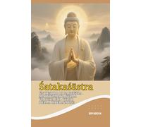 Śatakaśāstra: Un tesoro di saggezza madhyamaka sulla vacuità e il culto della liberazione