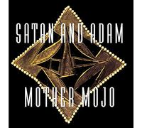 Satan & Adam – Mother Mojo