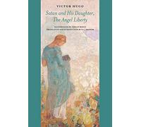 Satan and His Daughter, the Angel Liberty - Selected Verses