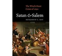 Satan and Salem: The Witch-Hunt Crisis of 1692