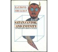 Satan, Cantor, and Infinity: And Other Mind-Boggling Puzzles