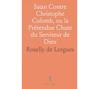 Satan Contre Christophe Colomb, ou la Prétendue Chute du Serviteur de Dieu