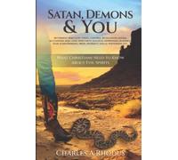 Satan, Demons, and You!: What Christians Need to Know About Evil Spirits (Spiritual Warfare)