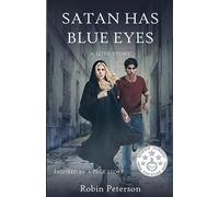 Satan Has Blue Eyes: A Love Story