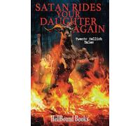 Satan Rides Your Daughter Again