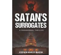 Satan’s Surrogates: A Paranormal Thriller