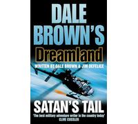 SATAN’S TAIL: Book 7 (Dale Brown’s Dreamland)
