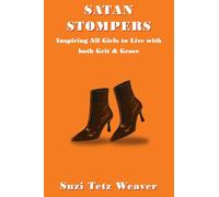 Satan Stompers: Inspiring All Girls to Live with both Grit & Grace