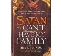 Satan You Can't Have My Family