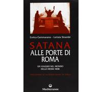 Satana alle porte di Roma. Un viaggio nel mondo delle messe nere