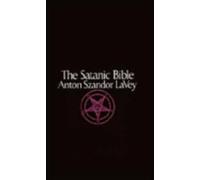 Satanic Bible: Anton LaVey's Occult Classic on Satanism and Carnal Indulgence (William Morrow Paperbacks)