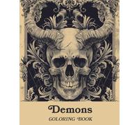 Satanic Demon Coloring Book: Baphomet, Fallen Angels, Demons, Lucifer, and Gothic Occult Designs for Adults - Perfect for Goth and Death Metal Fans