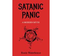 Satanic Panic: A Modern Myth