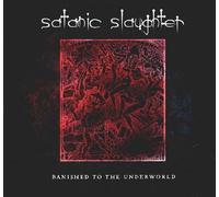 Satanic Slaughter - Banished To The Underworld