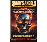 Satan's Angels: Blood Moon Massacre (Bikers, Ghost Towns, and Thanatourism)