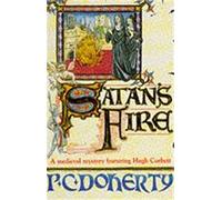 Satan's Fire (Hugh Corbett Mysteries, Book 9): A deadly assassin stalks the pages of this medieval mystery