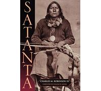 Satanta: The Life and Death of a War Chief