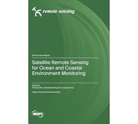 Satellite Remote Sensing for Ocean and Coastal Environment Monitoring
