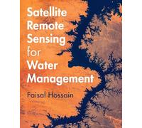 Satellite Remote Sensing for Water Management