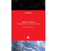 Satellite Systems: Design, Modeling, Simulation and Analysis