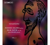 Noriko Ogawa – Vexations: Plays Erik Satie on an 1890 Erard Piano, Vol. 3 – Hybrid SACD