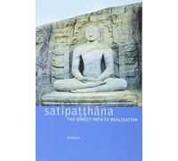 Satipatthana: The Direct Path to Realization