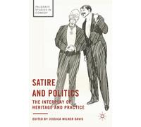 Satire and Politics : The Interplay of Heritage and Practice