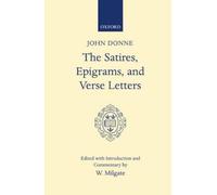 Satires Epigrams and Verse Letters, Hardcover by Donne, John, Brand New, Free...
