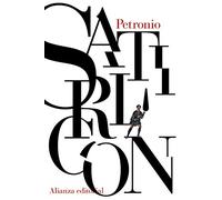 Satiricón/ Satyricon (El libro de bolsillo - Clásicos de Grecia y Roma)