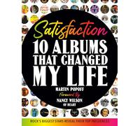 Satisfaction: 10 Albums That Changed My Life