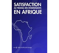 SATISFACTION AU TRAVAIL DES ENSEIGNANTS EN AFRIQUE