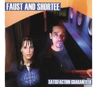 Satisfaction Guaranteed by Faust & Shortee