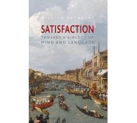 Satisfaction: Towards a Biology of Mind and Language
